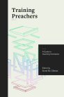 Training Preachers: A Guide to Teaching Homiletics Training Preachers: A Guide to Teaching Homiletics