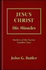 Jesus Christ: His Miracles Jesus Christ: His Miracles