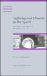 Suffering and Ministry in the Spirit: Paul’s Defense of his Ministry in 2 Corinthians 2:14–3:3 Suffering and Ministry in the Spirit: Paul’s Defense of his Ministry in 2 Corinthians 2:14–3:3