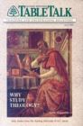 Tabletalk Magazine, July 1989: Why Study Theology? Saint Augustine Tabletalk Magazine, July 1989: Why Study Theology? Saint Augustine
