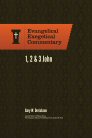 1, 2, & 3 John: Evangelical Exegetical Commentary (EEC) 1, 2, & 3 John: Evangelical Exegetical Commentary (EEC)