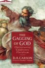 The Gagging of God: Christianity Confronts Pluralism The Gagging of God: Christianity Confronts Pluralism