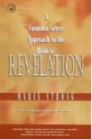 A Common Sense Approach to the Book of Revelation A Common Sense Approach to the Book of Revelation