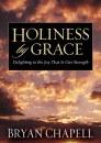 Holiness by Grace: Delighting in the Joy That Is Our Strength Holiness by Grace: Delighting in the Joy That Is Our Strength