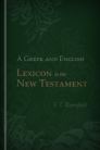 A Greek and English Lexicon to the New Testament A Greek and English Lexicon to the New Testament