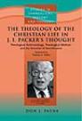 The Theology of the Christian Life in J. I. Packer’s Thought The Theology of the Christian Life in J. I. Packer’s Thought