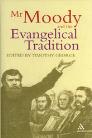 Mr. Moody and the Evangelical Tradition Mr. Moody and the Evangelical Tradition