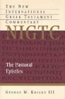 The Pastoral Epistles: New International Greek Testament Commentary The Pastoral Epistles: New International Greek Testament Commentary