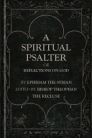 A Spiritual Psalter, or Reflections on God