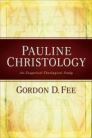 Pauline Christology: An Exegetical-Theological Study Pauline Christology: An Exegetical-Theological Study