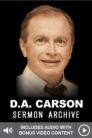 D.A. Carson Sermon Archive (553 sermons) D.A. Carson Sermon Archive (553 sermons)