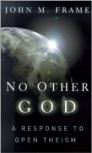 No Other God: A Response to Open Theism