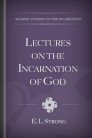 Lectures on the Incarnation of God Lectures on the Incarnation of God