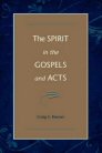 The Spirit in the Gospels and Acts The Spirit in the Gospels and Acts