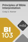 Mobile Ed: BI103 Principles of Bible Interpretation