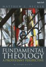 Fundamental Theology: A Protestant Perspective Fundamental Theology: A Protestant Perspective