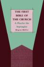 The First Bible of the Church: A Plea for the Septuagint The First Bible of the Church: A Plea for the Septuagint