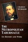 The Metropolitan Tabernacle: Its History and Work The Metropolitan Tabernacle: Its History and Work