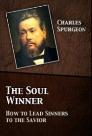 The Soul Winner: How to Lead Sinners to the Savior The Soul Winner: How to Lead Sinners to the Savior