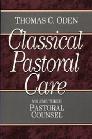 Classical Pastoral Care: Pastoral Counsel Classical Pastoral Care: Pastoral Counsel