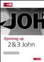 Opening Up 2 & 3 John Opening Up 2 & 3 John