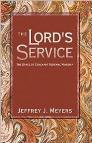 The Lord’s Service: The Grace of Covenant Renewal Worship The Lord’s Service: The Grace of Covenant Renewal Worship