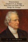 Princetoniana: Charles and A. A. Hodge, with Class and Table Talk of Hodge the Younger Princetoniana: Charles and A. A. Hodge, with Class and Table Talk of Hodge the Younger