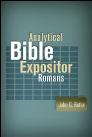 Analytical Bible Expositor: Romans Analytical Bible Expositor: Romans